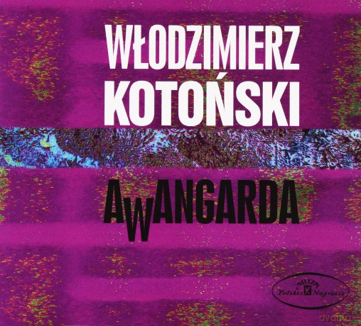 Włodzimierz Kotoński: Awangarda [CD]