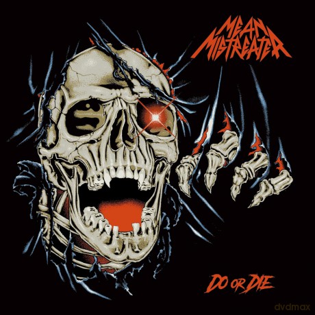 Mean Mistreater: Do Or Die [CD]