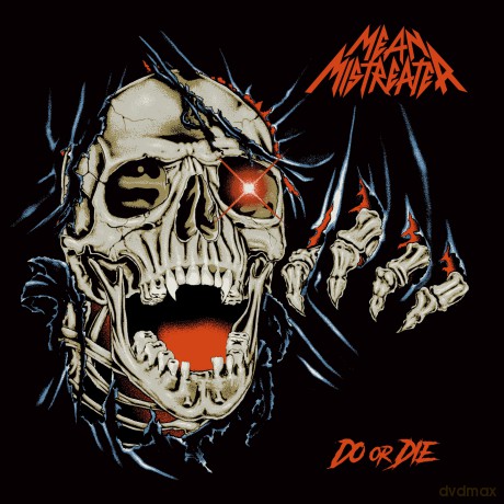 Mean Mistreater: Do Or Die [CD]