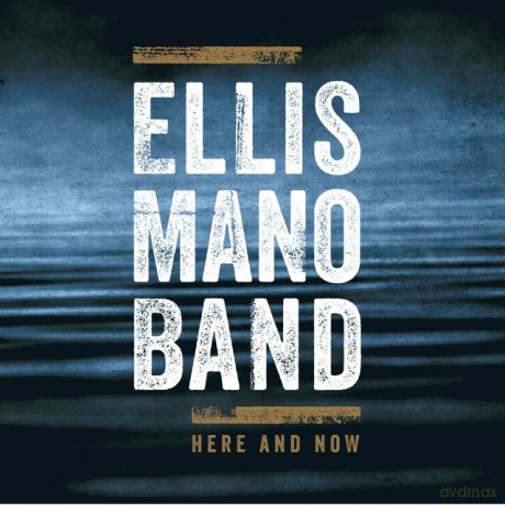 Ellis Mano Band: Here And Now (digipack) [CD]