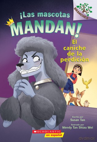 !Las Mascotas Mandan! #2: El Caniche de la Perdición [KSIĄŻKA]