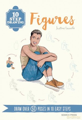 10 Step Drawing: Figures: Draw over 50 poses in 10 easy steps [KSIĄŻKA]