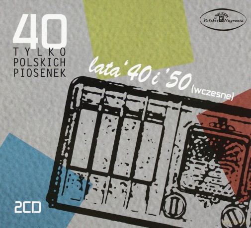 40 Tylko Polskich Piosenek Lata 40/50 Wczesne [2CD]
