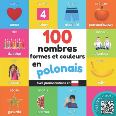 100 nombres, formes et couleurs en polonais: Imagier bilingue pour enfants avec prononciations [KSIĄŻKA]