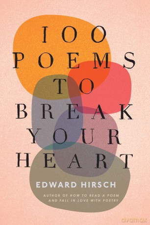 100 Poems to Break Your Heart [KSIĄŻKA]