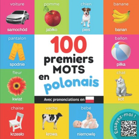 100 premiers mots en polonais: Imagier bilingue pour enfants avec prononciations [KSIĄŻKA]