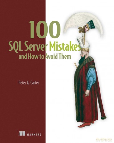 100 SQL Server Mistakes and How to Avoid Them [KSIĄŻKA]