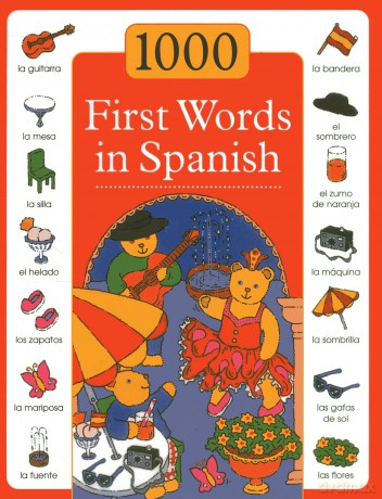 1000 First Words in Spanish [KSIĄŻKA]