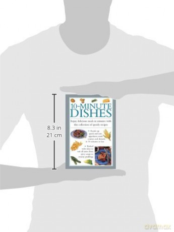 10-minute Dishes: Enjoy Delicious Meals In Minutes With This Collection Of Speedy Recipes [KSIĄŻKA]