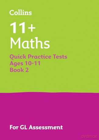 11+ Maths Quick Practice Tests Age 10-11 [KSIĄŻKA]