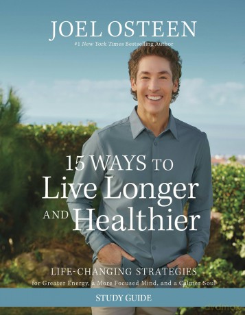 15 Ways to Live Longer and Healthier Study Guide: Life-Changing Strategies for Greater Energy, a More Focused Mind, and a Calmer Soul [KSIĄŻKA]