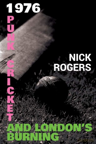 1976 - Punk, Cricket and London's Burning [KSIĄŻKA]