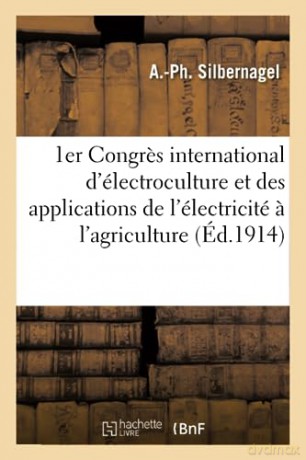 1er Congres international d'électroculture et des applications de l'électricité a l'agriculture [KSIĄŻKA]