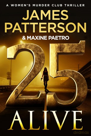 25 Alive: A gripping new thriller in the Number 1 Sunday Times bestselling series [KSIĄŻKA]