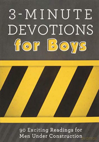 3-Minute Devotions for Boys: 90 Exciting Readings for Men Under Construction [KSIĄŻKA]