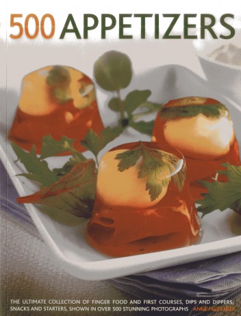 500 Appetizers: The Ultimate Collection of Finger Food and First Courses, Dips and Dippers, Snacks and Starters, Shown in Over 500 Stunning Photographs [KSIĄŻKA]