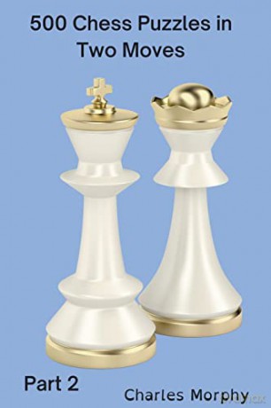 500 Chess Puzzles in Two Moves, Part 2 [KSIĄŻKA]