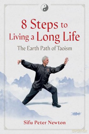8 Steps to Living a Long Life: The Earth Path of Taoism [KSIĄŻKA]
