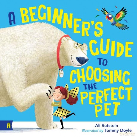 A Beginner's Guide to Choosing the Perfect Pet [KSIĄŻKA]