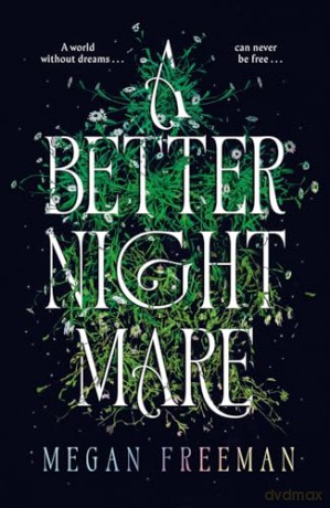 A Better Nightmare: a dark and spectacular contemporary fantasy for fans of Beautiful Creatures [KSIĄŻKA]