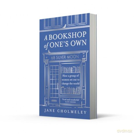 A Bookshop of One's Own: How a group of women set out to change the world [KSIĄŻKA]