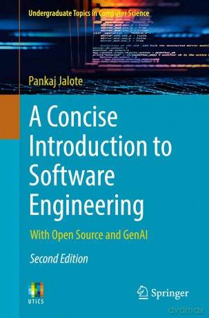 A Concise Introduction to Software Engineering: With Open Source and GenAI [KSIĄŻKA]