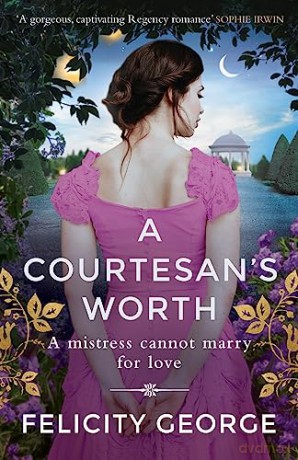 A Courtesan's Worth: 'Gorgeous, captivating Regency romance' SOPHIE IRWIN [KSIĄŻKA]