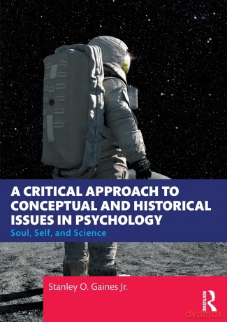 A Critical Approach to Conceptual and Historical Issues in Psychology: Soul, Self, and Science [KSIĄŻKA]
