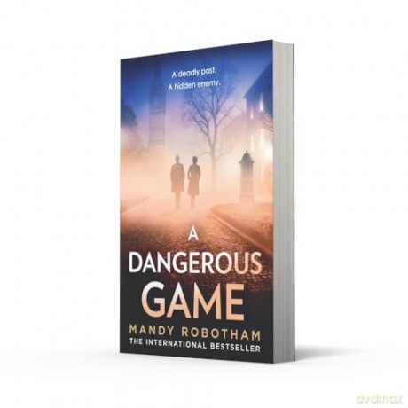 A Dangerous Game: Enthralling must read historical fiction from the USA Today bestselling author of The German Midwife, perfect for fans of Kristin Hannah [KSIĄŻKA]
