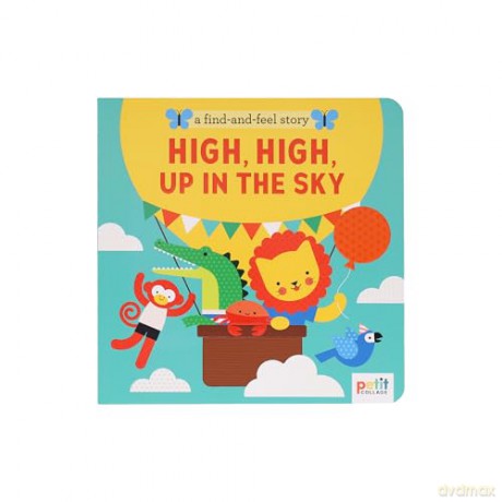 A Find and Feel Story: High, High, Up in the Sky [KSIĄŻKA]