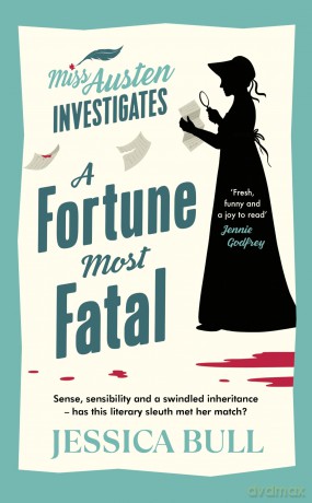 A Fortune Most Fatal: The must-read Regency cosy mystery, starring Detective Jane Austen [KSIĄŻKA]