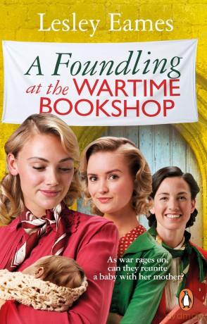 A Foundling at the Wartime Bookshop: The new book in the feel good, uplifting and romantic WWII historical fiction series from the bestselling author: 5 [KSIĄŻKA]