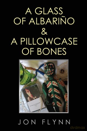 A Glass of Albarino and a Pillowcase of Bones [KSIĄŻKA]