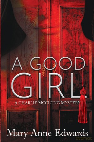 A Good Girl: A Charlie McClung Mystery: Volume 2 [KSIĄŻKA]