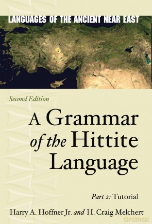 A Grammar of the Hittite Language: Part 2: Tutorial [KSIĄŻKA]