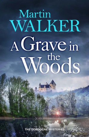 A Grave in the Woods: a riveting murder mystery set in rural France [KSIĄŻKA]