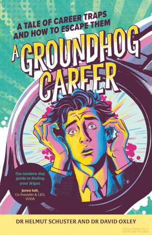 A Groundhog Career: A tale of career traps and how to escape them [KSIĄŻKA]