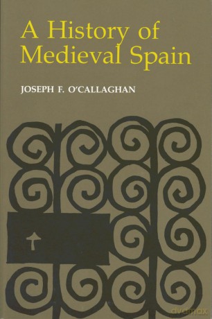 A History of Medieval Spain: Memory and Power in the New Europe [KSIĄŻKA]