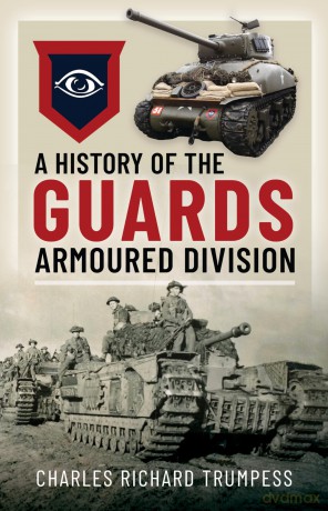 A History of the Guards Armoured Formations 1941-1945 [KSIĄŻKA]