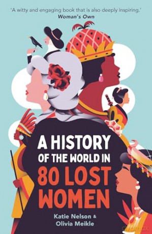 A History of the World in 80 Lost Women [KSIĄŻKA]