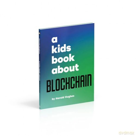 A Kids Book About Blockchain [KSIĄŻKA]