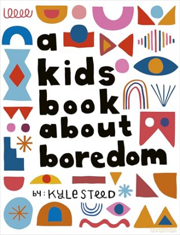 A Kids Book About Boredom [KSIĄŻKA]