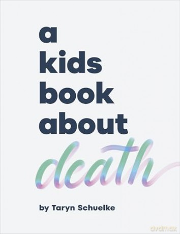 A Kids Book About Death [KSIĄŻKA]