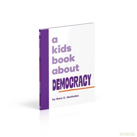 A Kids Book About Democracy [KSIĄŻKA]