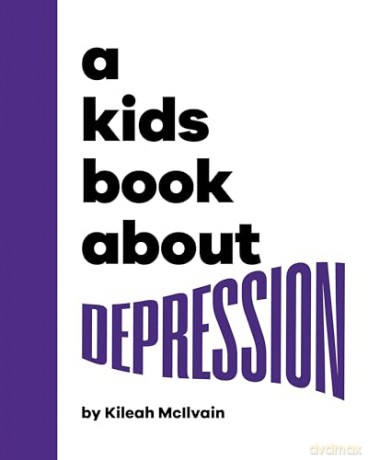 A Kids Book About Depression [KSIĄŻKA]