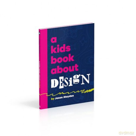 A Kids Book About Design [KSIĄŻKA]
