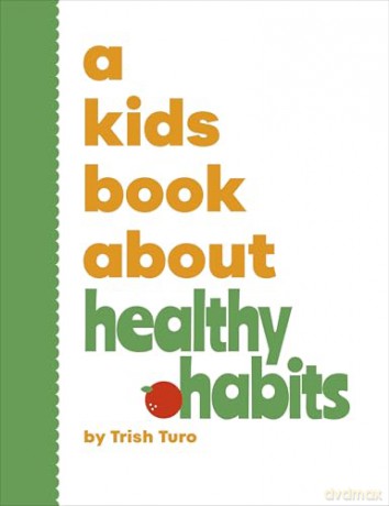 A Kids Book About Healthy Habits [KSIĄŻKA]