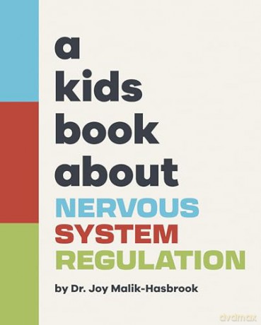 A Kids Book About Nervous System Regulation [KSIĄŻKA]