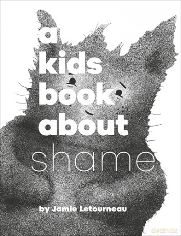 A Kids Book About Shame [KSIĄŻKA]