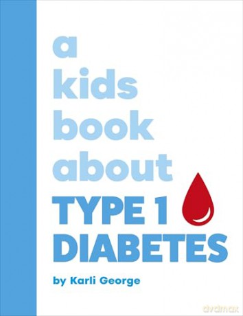 A Kids Book About Type 1 Diabetes [KSIĄŻKA]